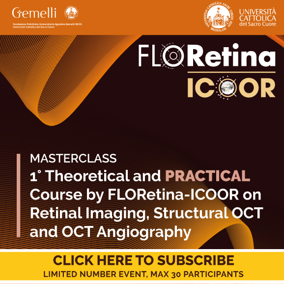 1<sup style="top: -8px;">st</sup> Theoretical and PRACTICAL Course by FLORetina-ICOOR on Retinal Imaging, Structural OCT and OCT Angiography